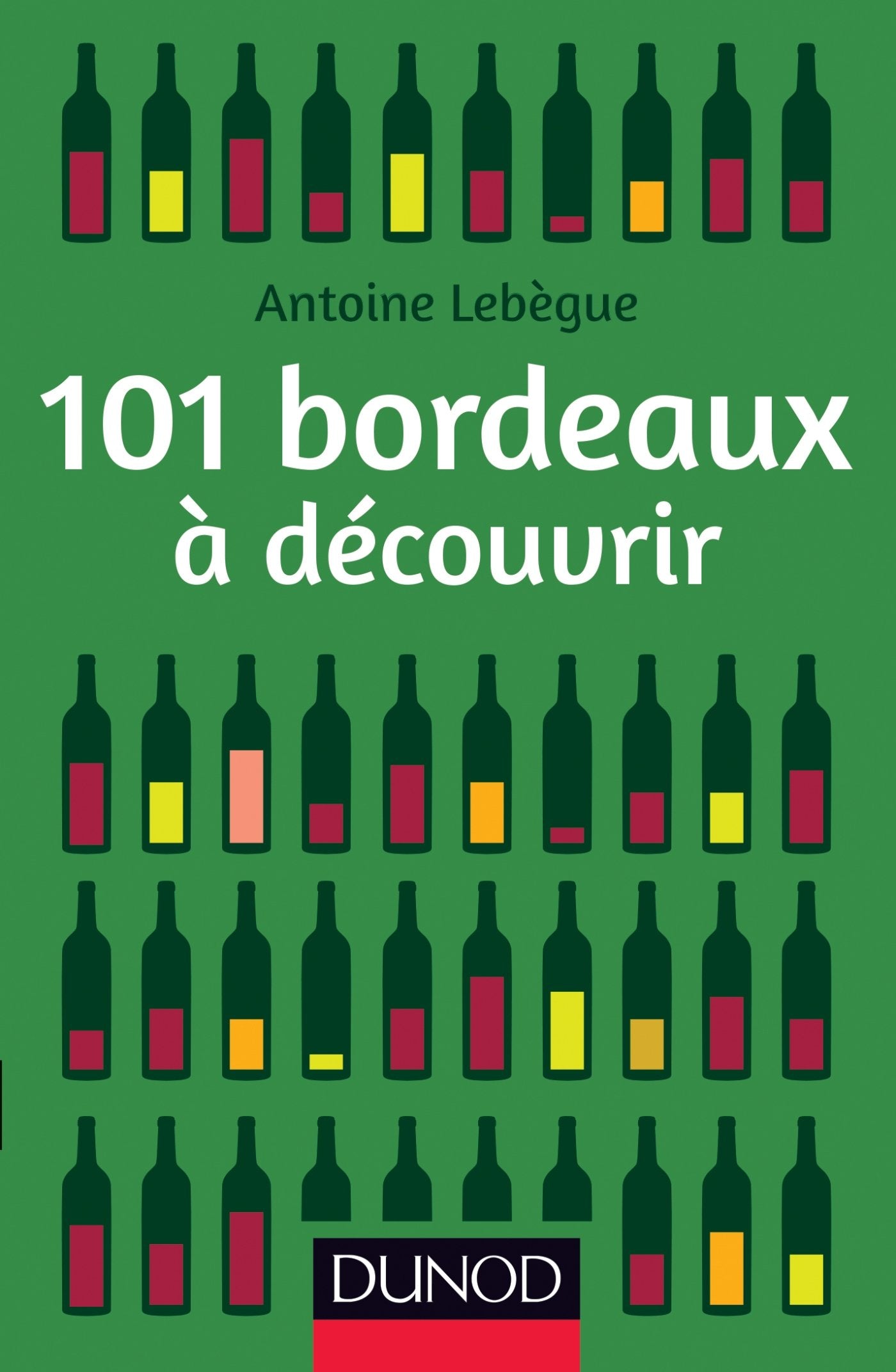 101 bordeaux à découvrir 9782100599905