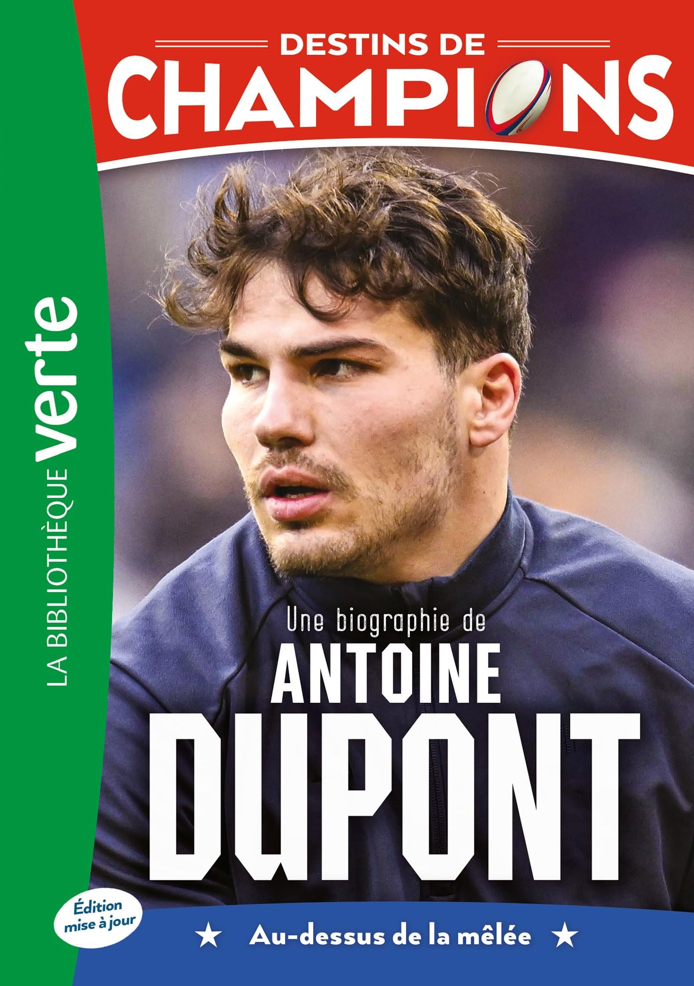Destins de champions 05 (NED) - Une biographie d'Antoine Dupont 9782017273776