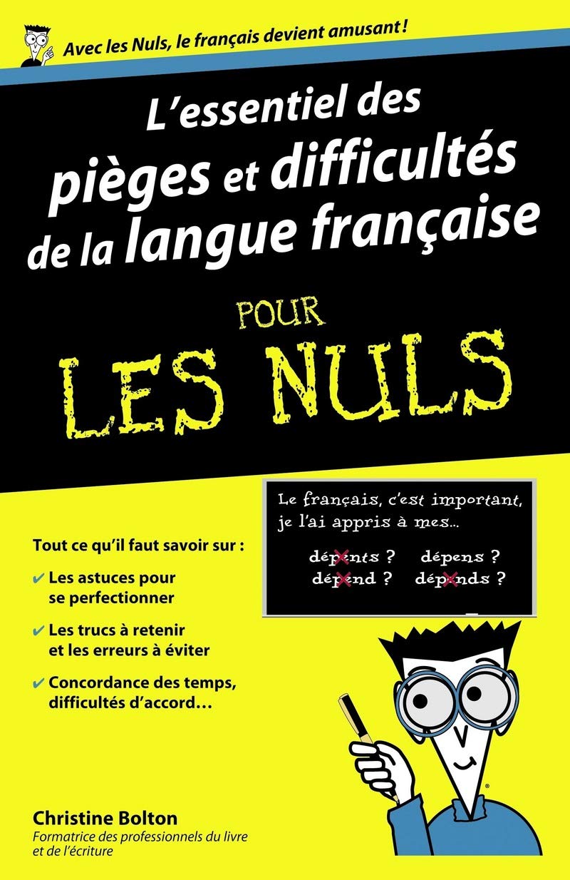 L'essentiel des pièges et difficultés de la langue française pour les Nuls 9782754065597