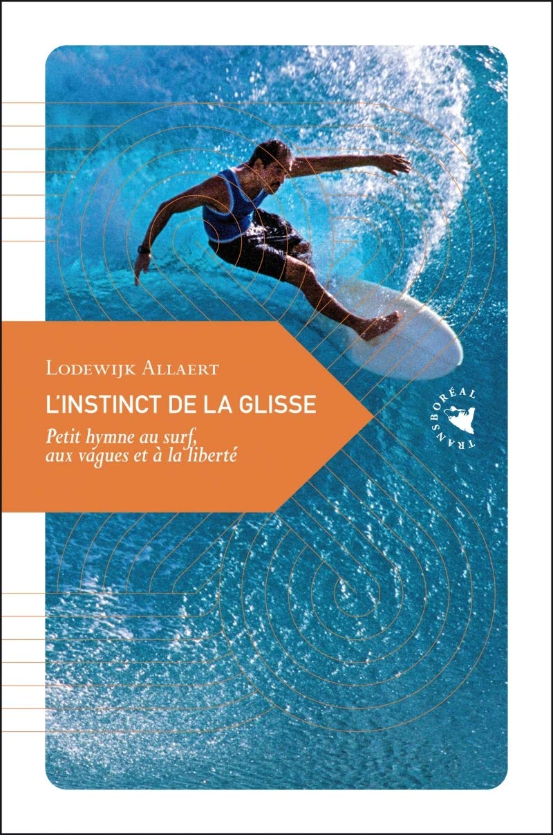 L'instinct de la glisse: Petit hymne au surf, aux vagues et à la liberté 9782361572648