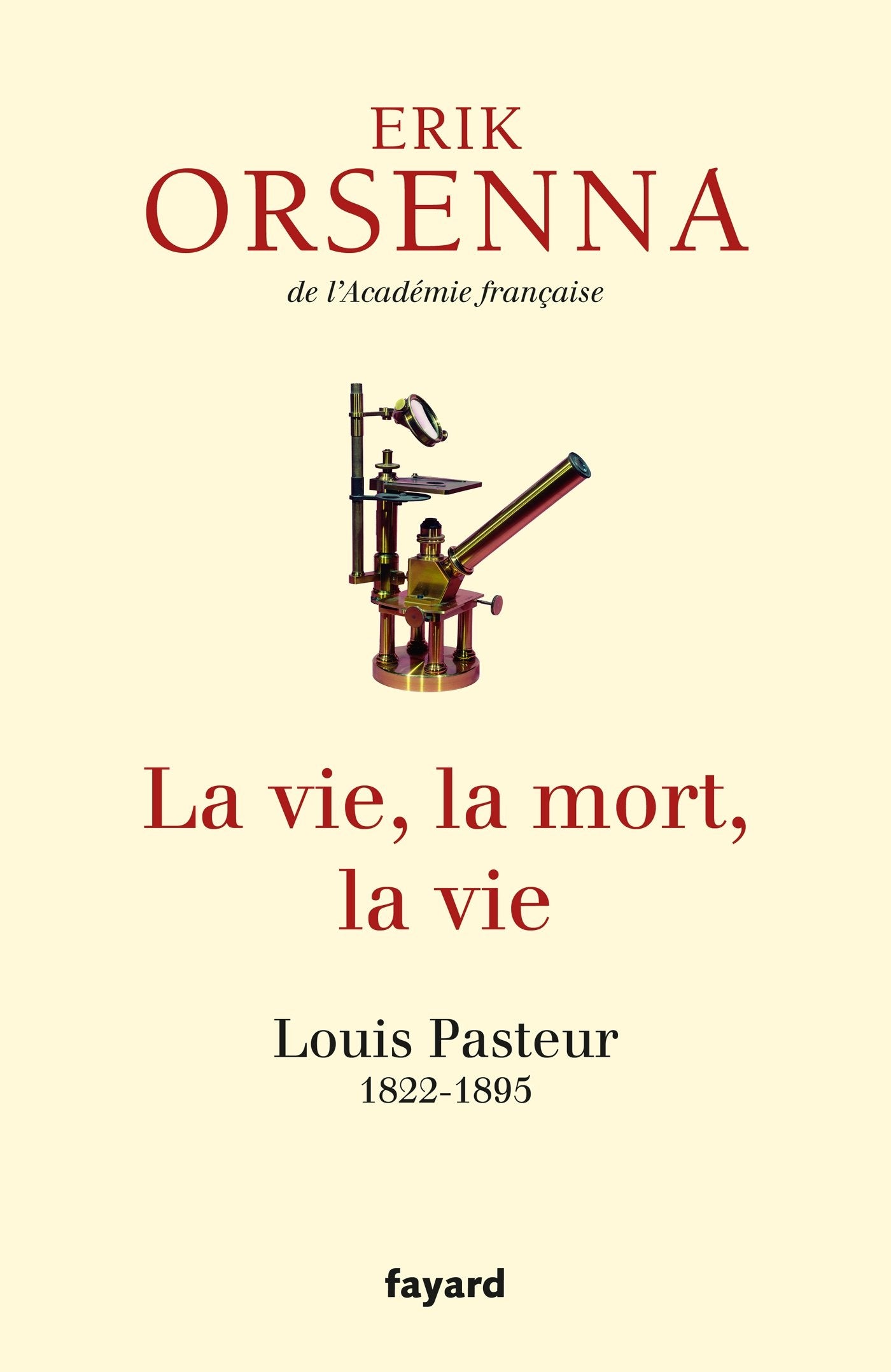 La vie, la mort, la vie: Pasteur 9782213682600