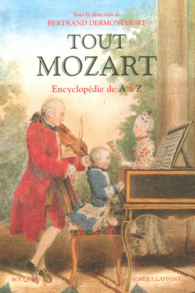 Tout Mozart: Encyclopédie de A à Z 9782221106693
