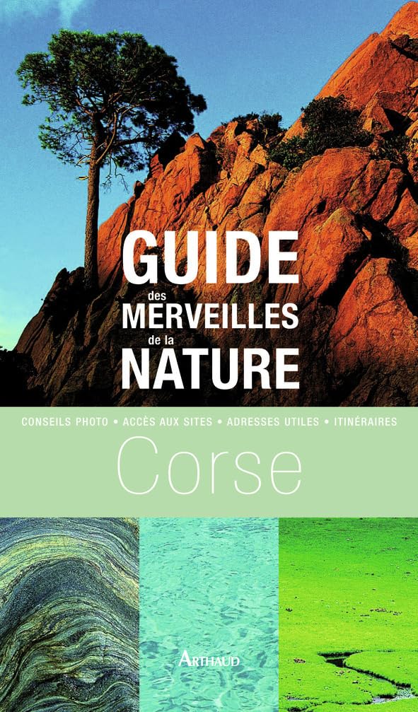Corse: conseils photo, accès aux sites, adresses utiles, point GPS 9782700300161