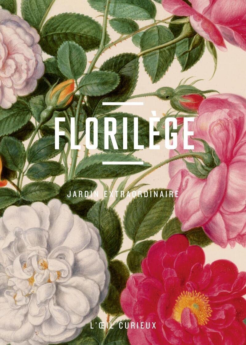 Florilège, jardin extraordinaire 9782717727074