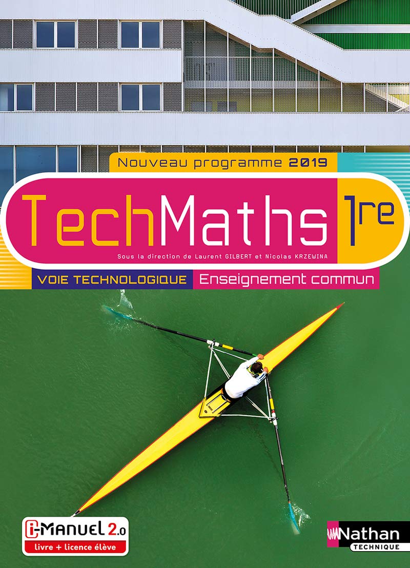 Mathématiques - 1re Voie technologique - Enseignement commun - Coll. TechMaths 9782091653723