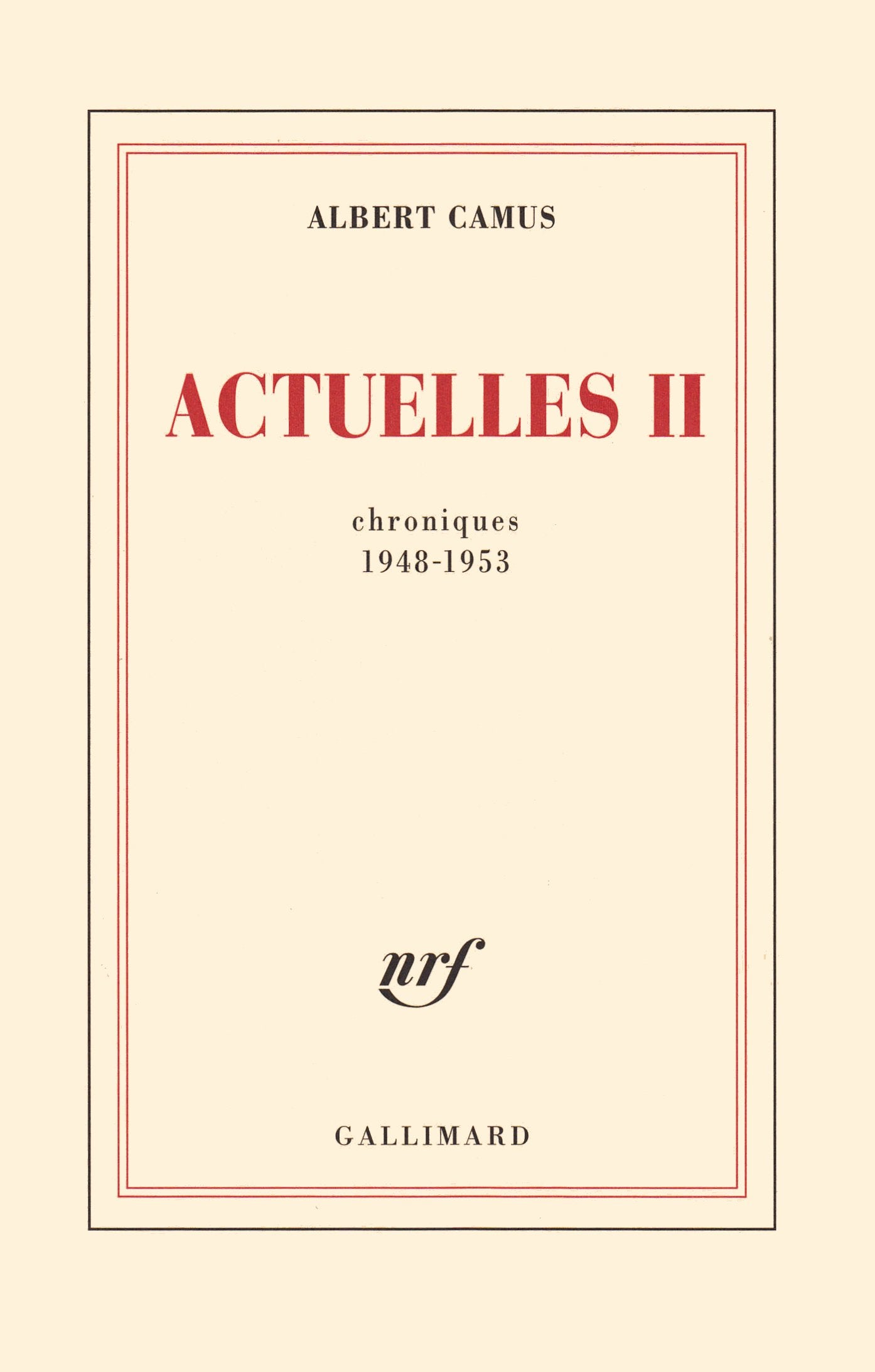 Actuelles (Tome 2-Chroniques 1948-1953): Écrits politiques 9782070212101