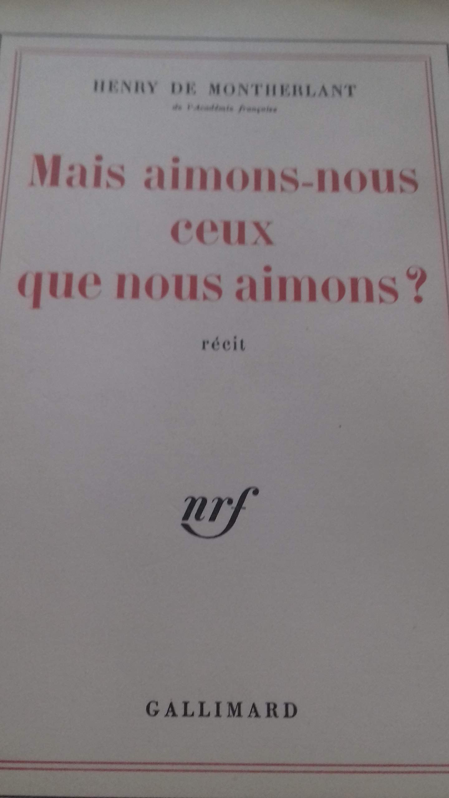 Mais aimons-nous ceux que nous aimons ? 9782070180271