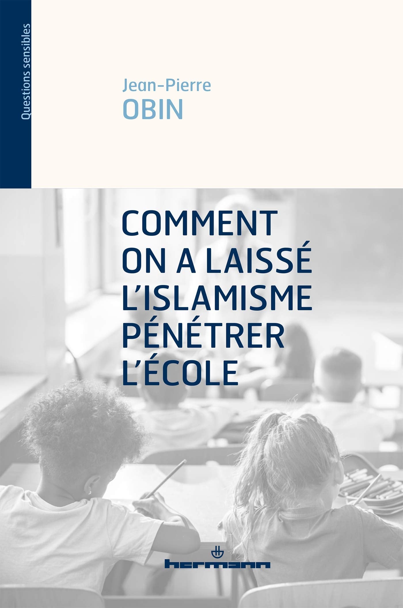 Comment on a laissé l'islamisme pénétrer l'école 9791037003799