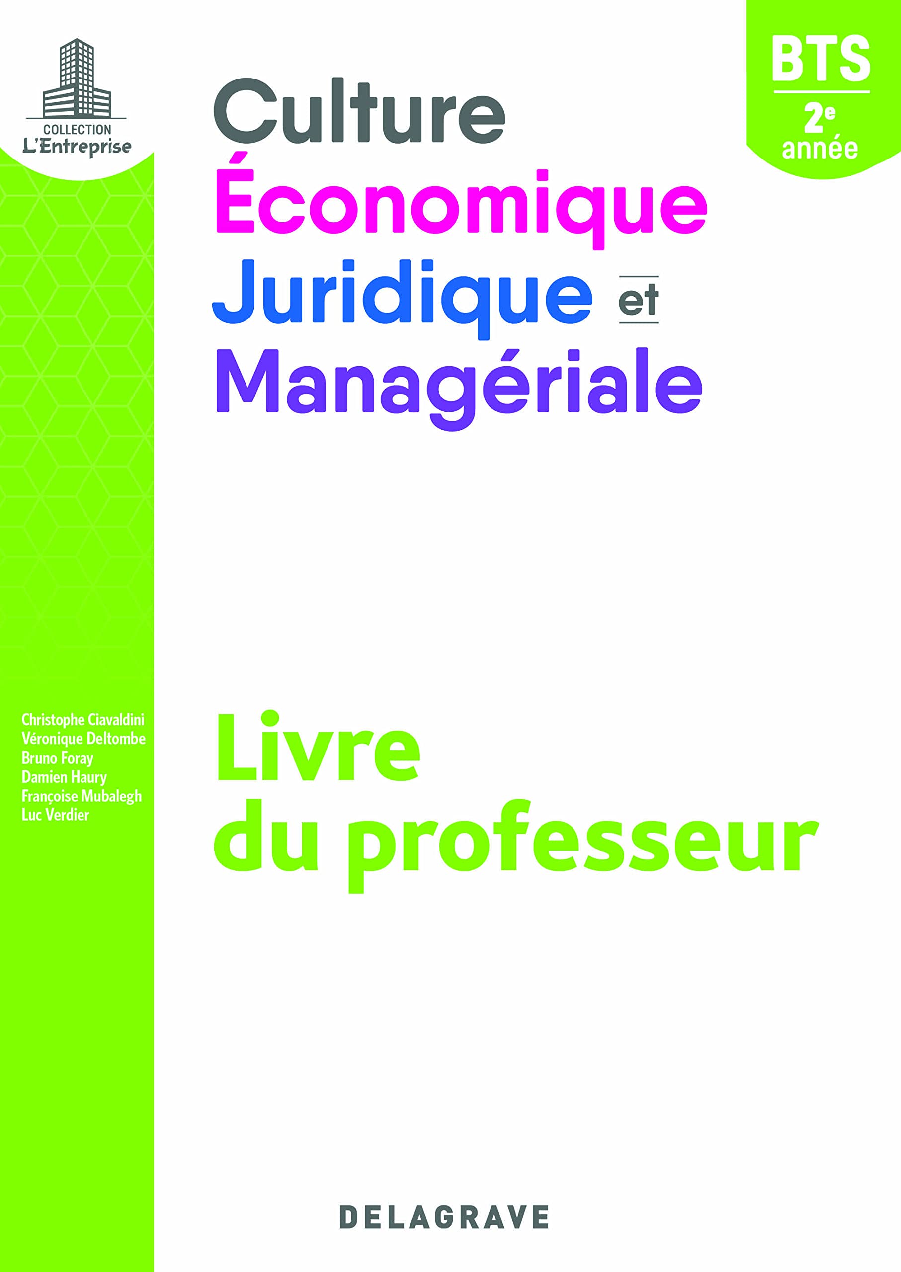Culture économique, juridique et managériale (CEJM) 2e année BTS SAM, GPME, NDRC (2019) - Livre du professeur pochette 9782206305615