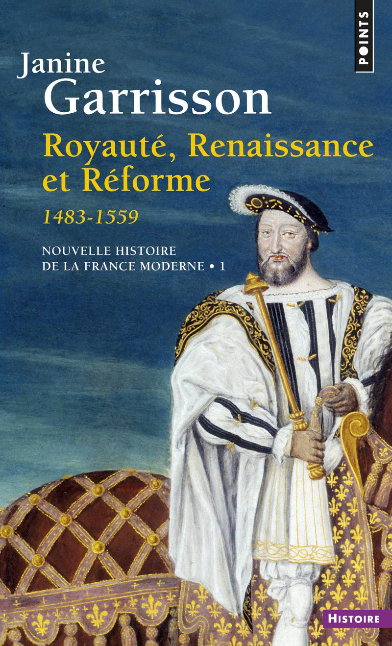 Royauté, renaissance et réforme, 1483-1559 9782020136884