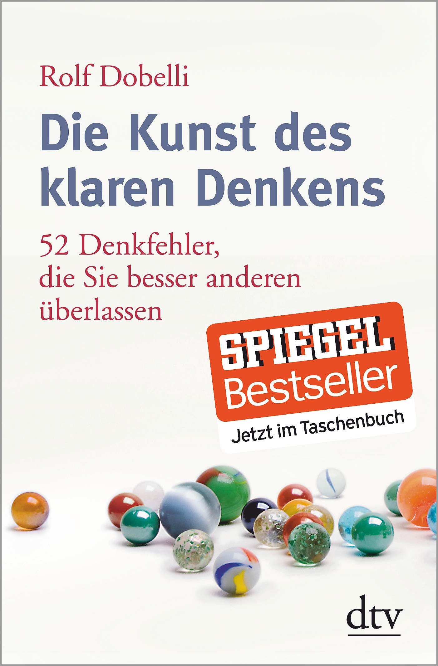Dobelli, R: Kunst des klaren Denkens 9783423348263