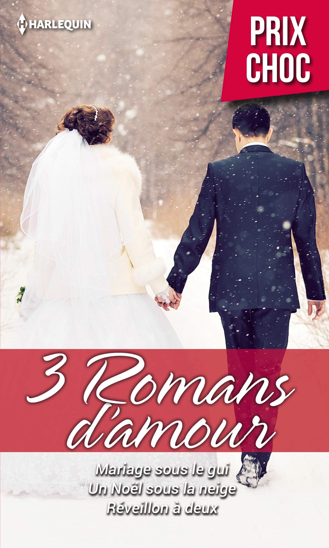 Mariage sous le gui - Un Noël sous la neige - Réveillon à deux 9782280390378