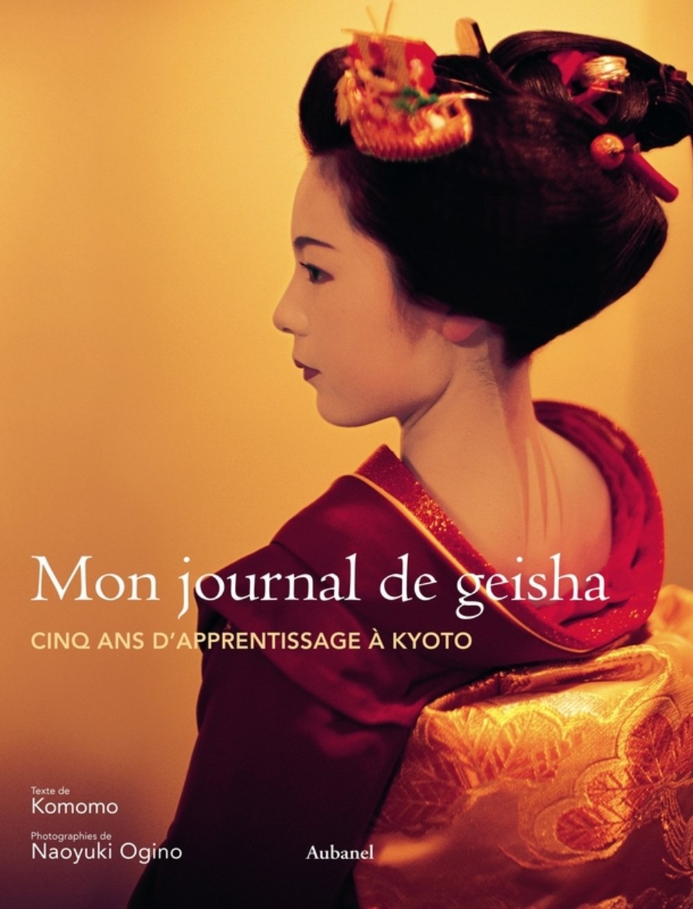 Mon journal de geisha: Cinq ans d'apprentissage à Kyoto 9782700606300