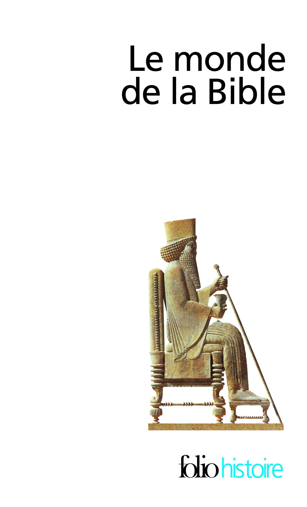 Le monde de la Bible 9782070403653