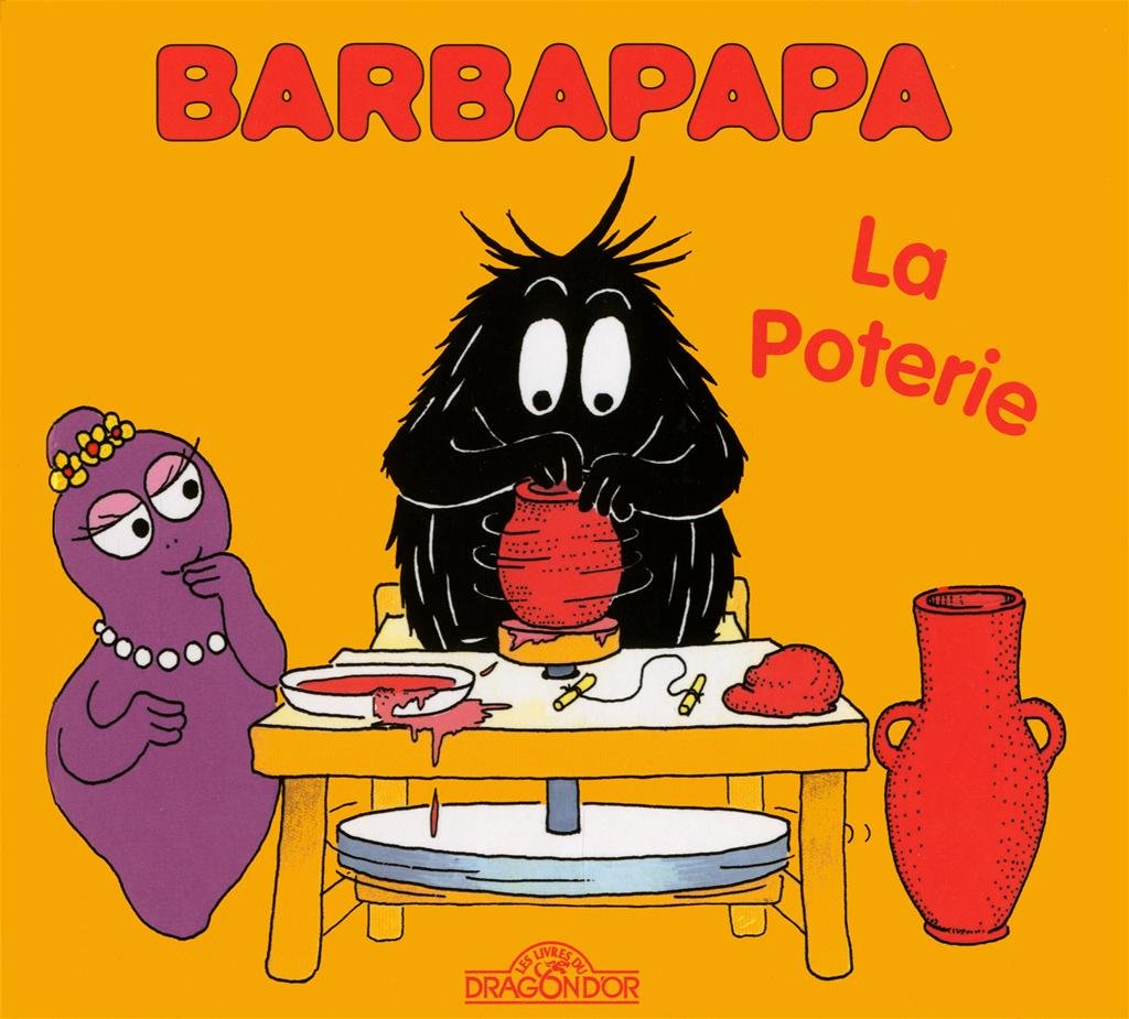 Barbapapa - La Poterie - Album illustré - Dès 2 ans 9782821200036