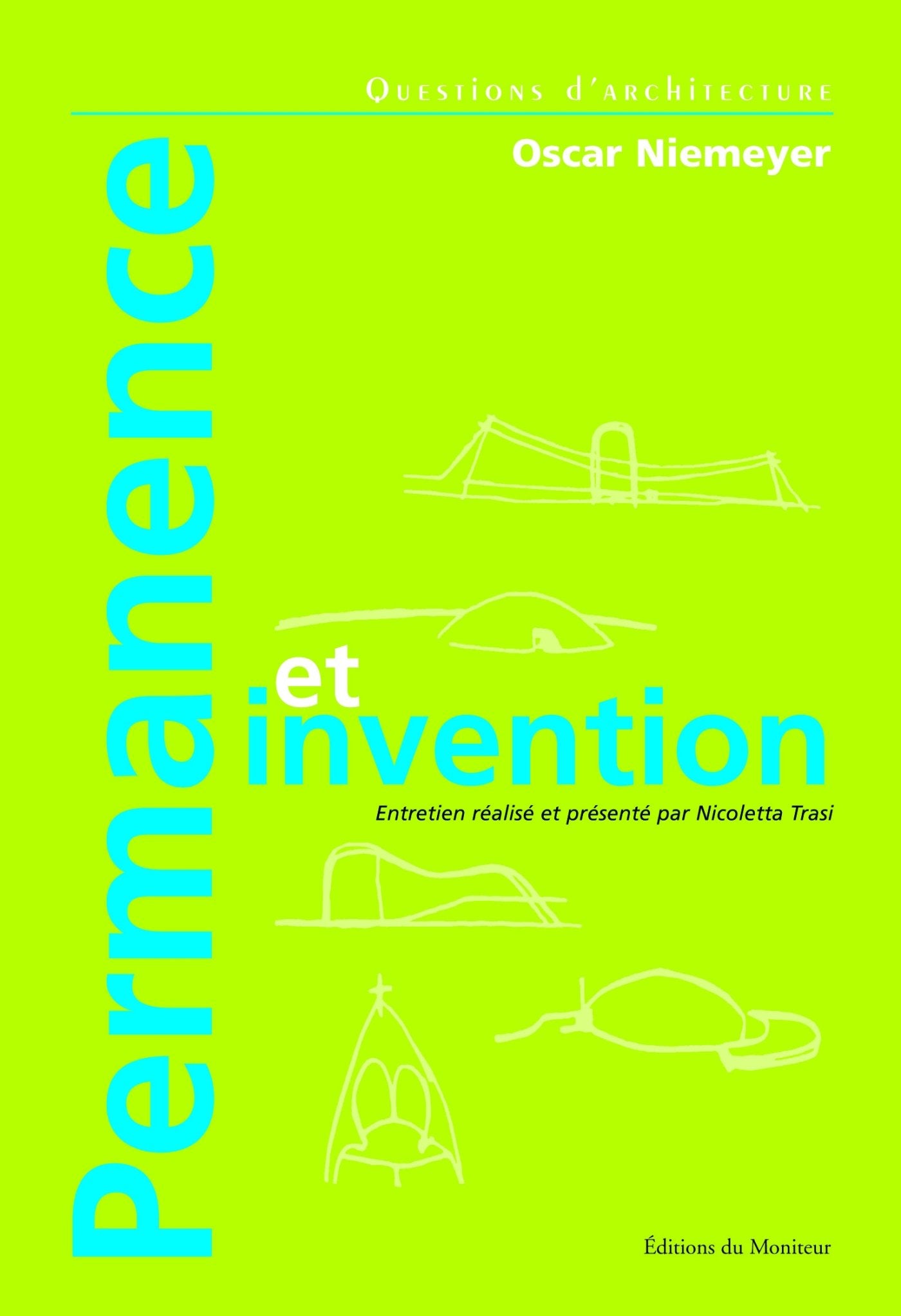 Permanence et invention - Oscar Niemeyer 9782281192803