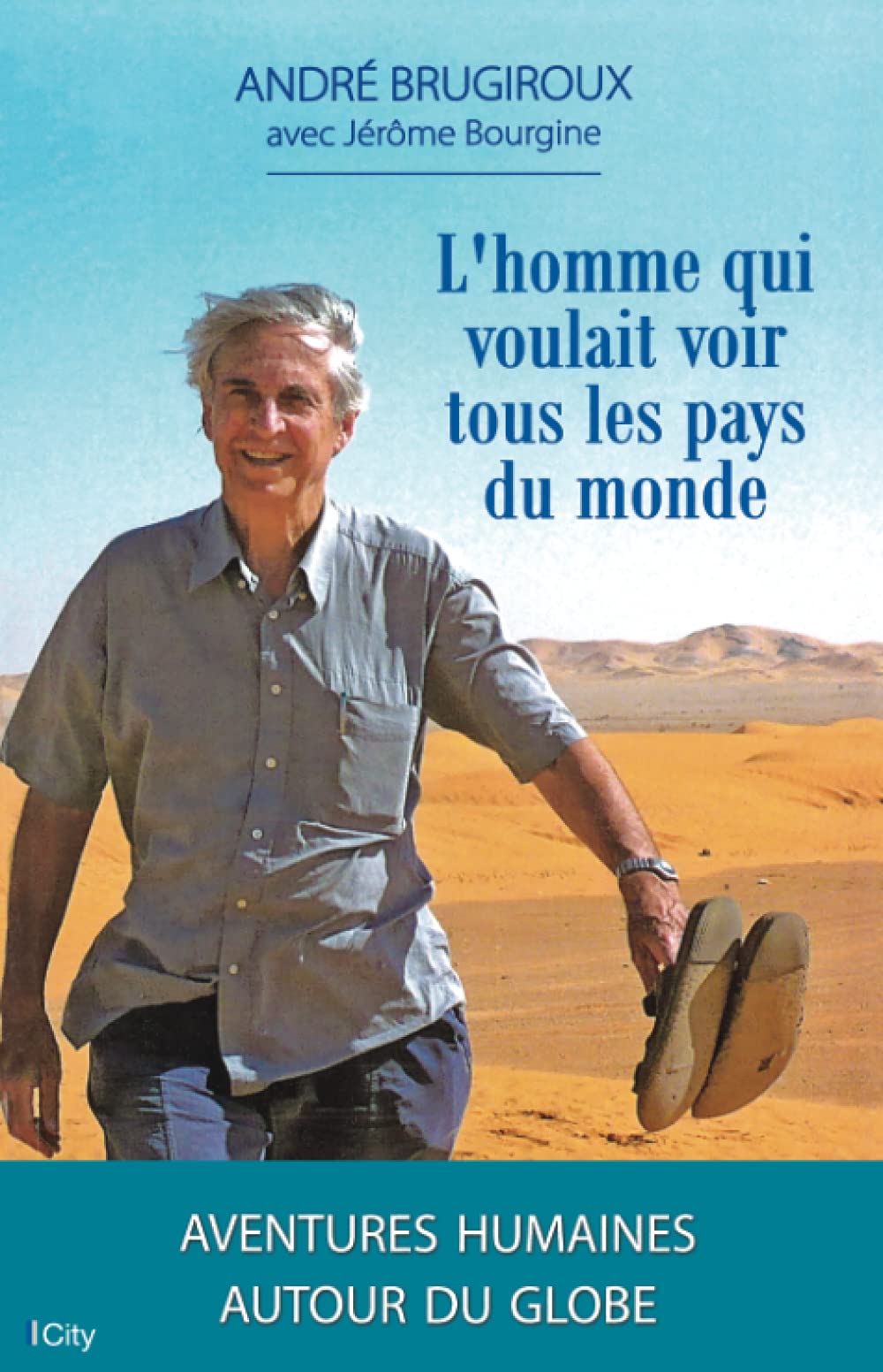 L'homme qui voulait voir tous les pays du monde 9782824604497