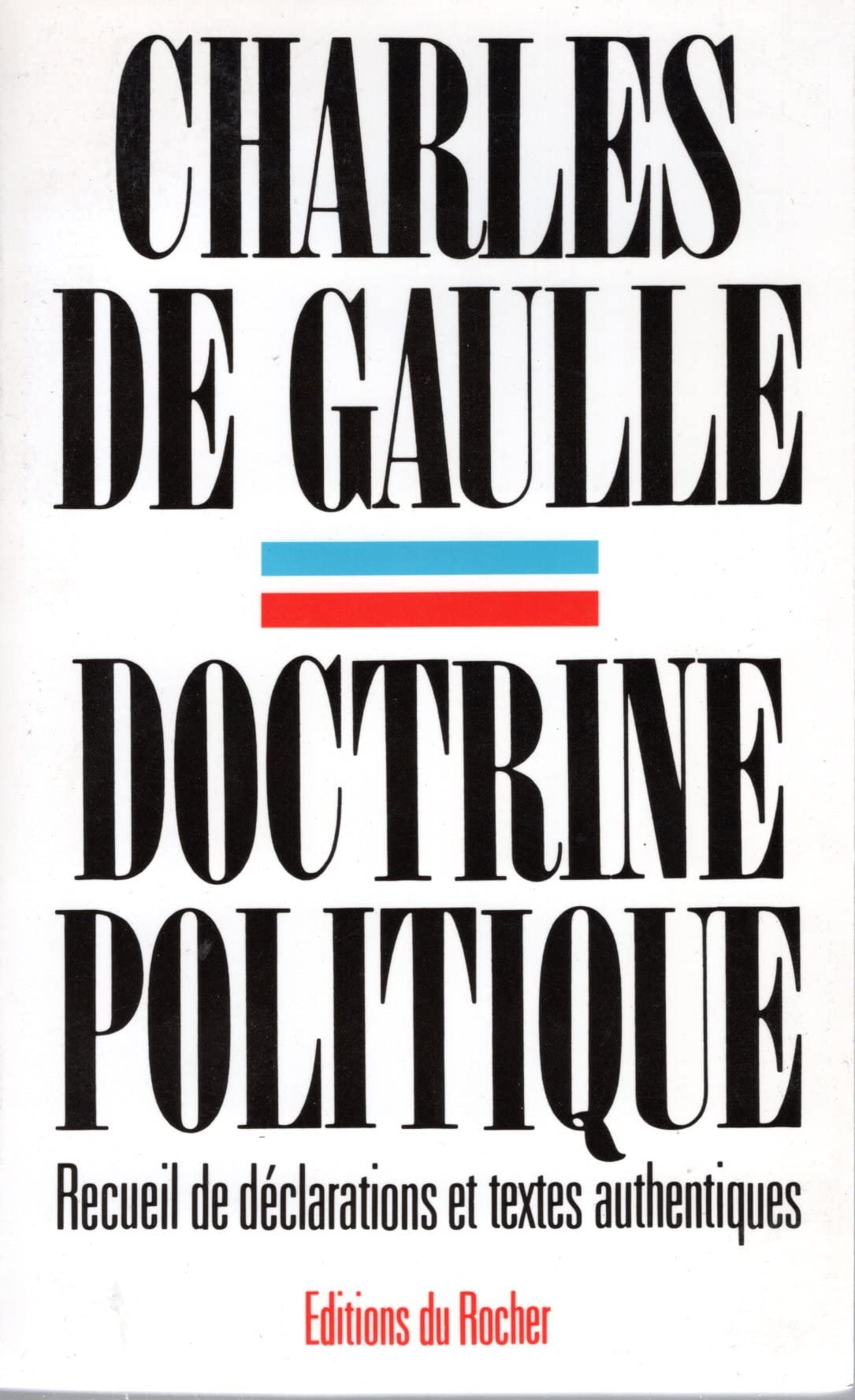 Doctrine politique: Recueil de déclarations et textes authentiques 9782268012438