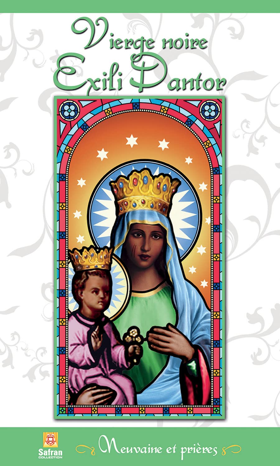 Vierge noire - Exili Dantor - Neuvaine et prières 9782930211824