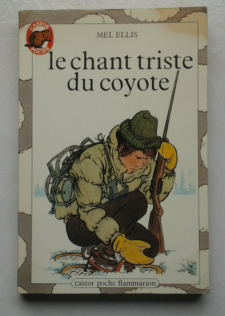 Chant triste du coyote (Le): - TRADUIT DE L'AMERICAIN *** 9782081617216