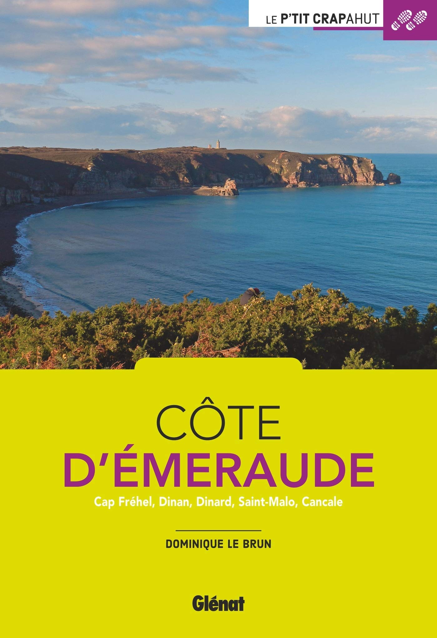 Côte d'Emeraude: Cap Frehel, Dinan, Dinard, Saint-Malo, Cancale 9782344015261