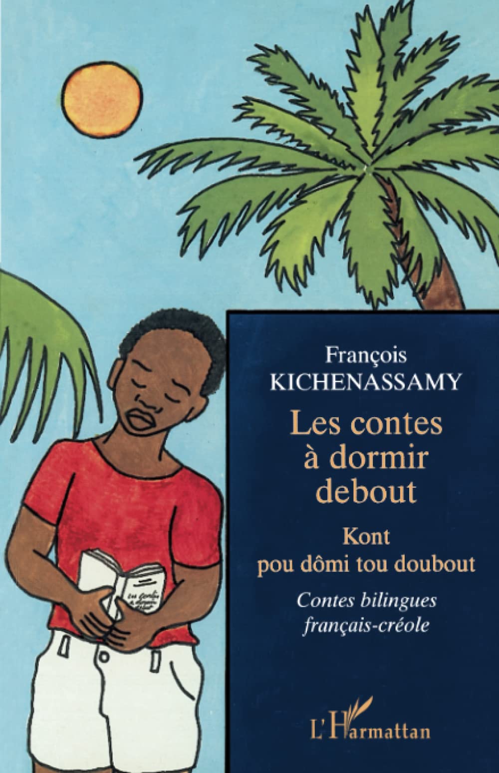 LES CONTES À DORMIR DEBOUT: Kont pou dômi tou doubout 9782738495624