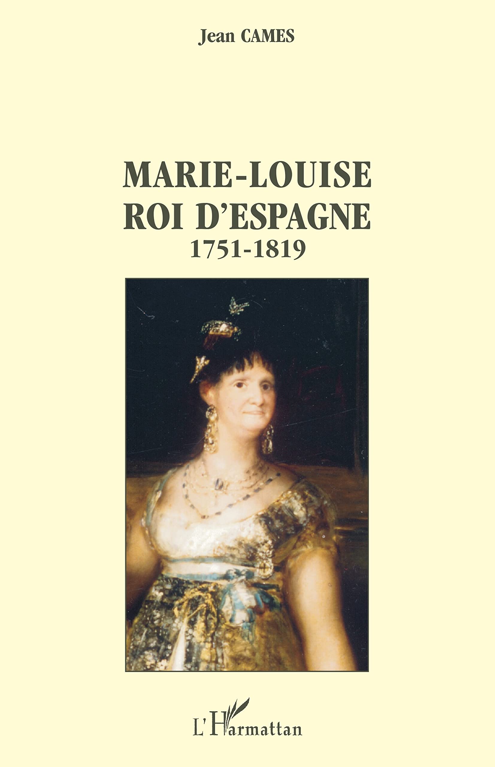 Marie-Louise roi d'Espagne: 1751-1819 9782747563628