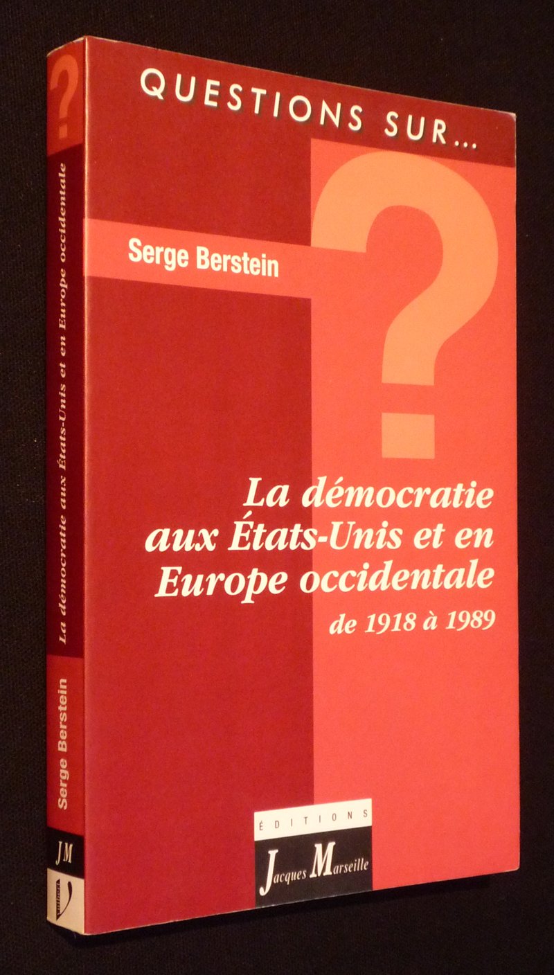 La démocratie libérale aux Etats-Unis et en Europe occidentale, 1919-1989 9782711760893
