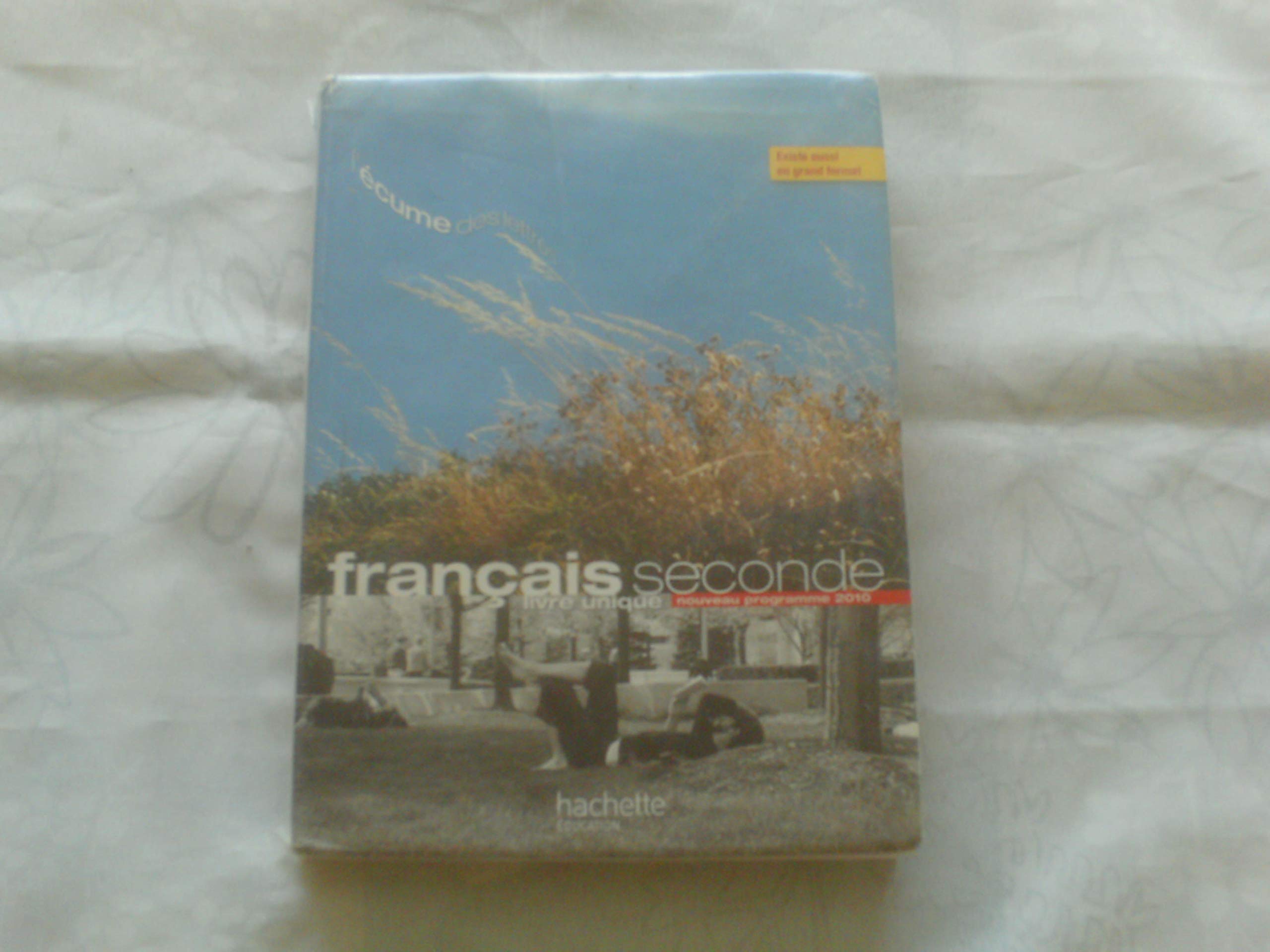Français seconde : Livre unique, Nouveau programme 2010 9782011355454