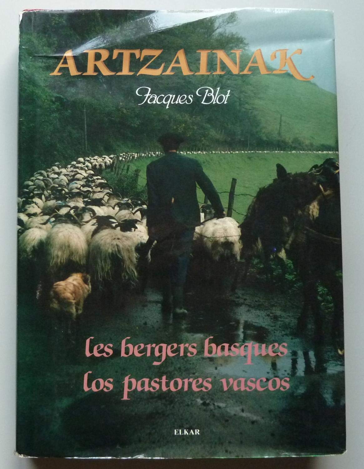 ARTZAINAK.LES BERGERS BASQUES.LOS PASTORES VASCOS.