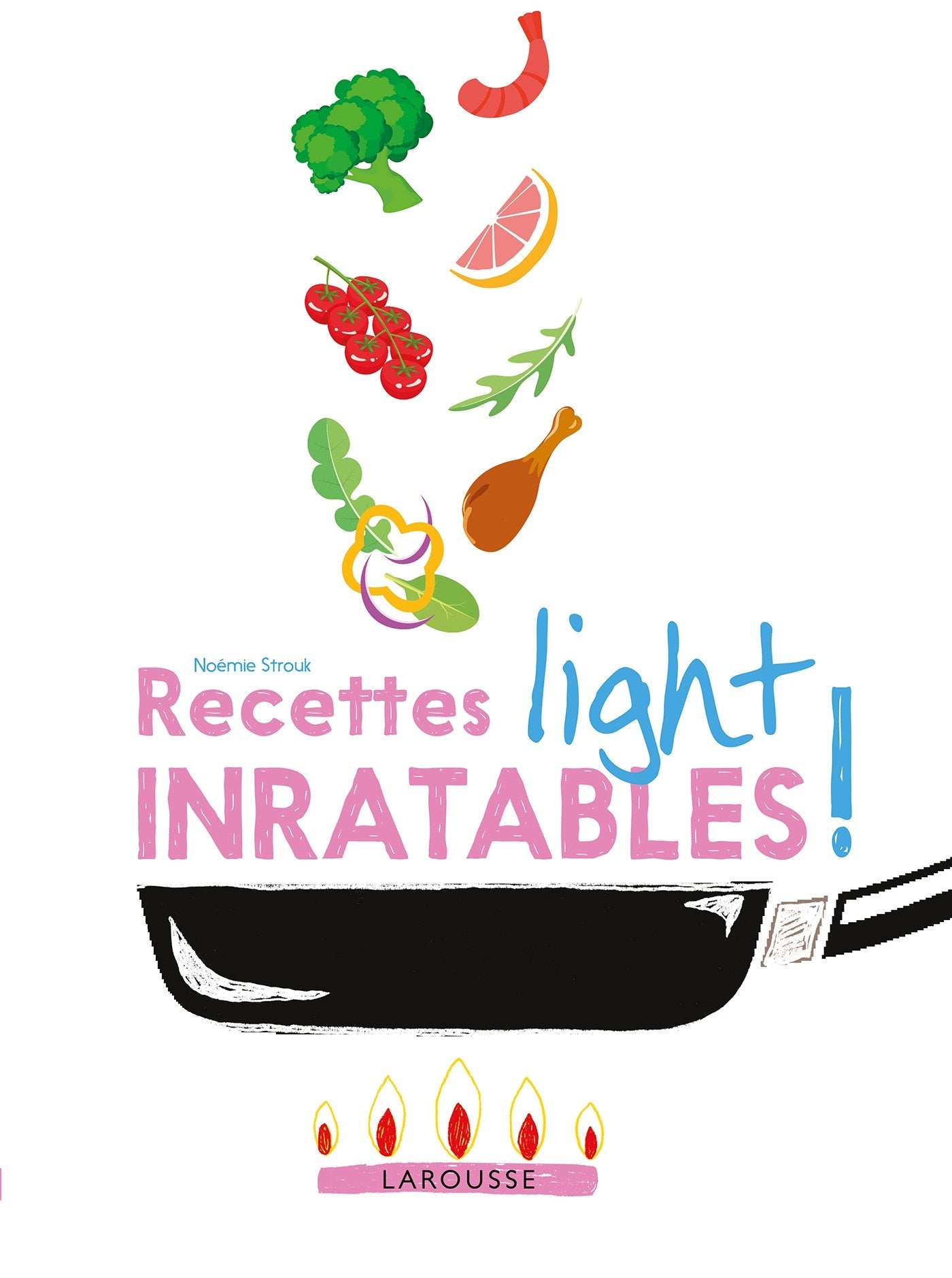 Recettes light inratables ! 9782035933966