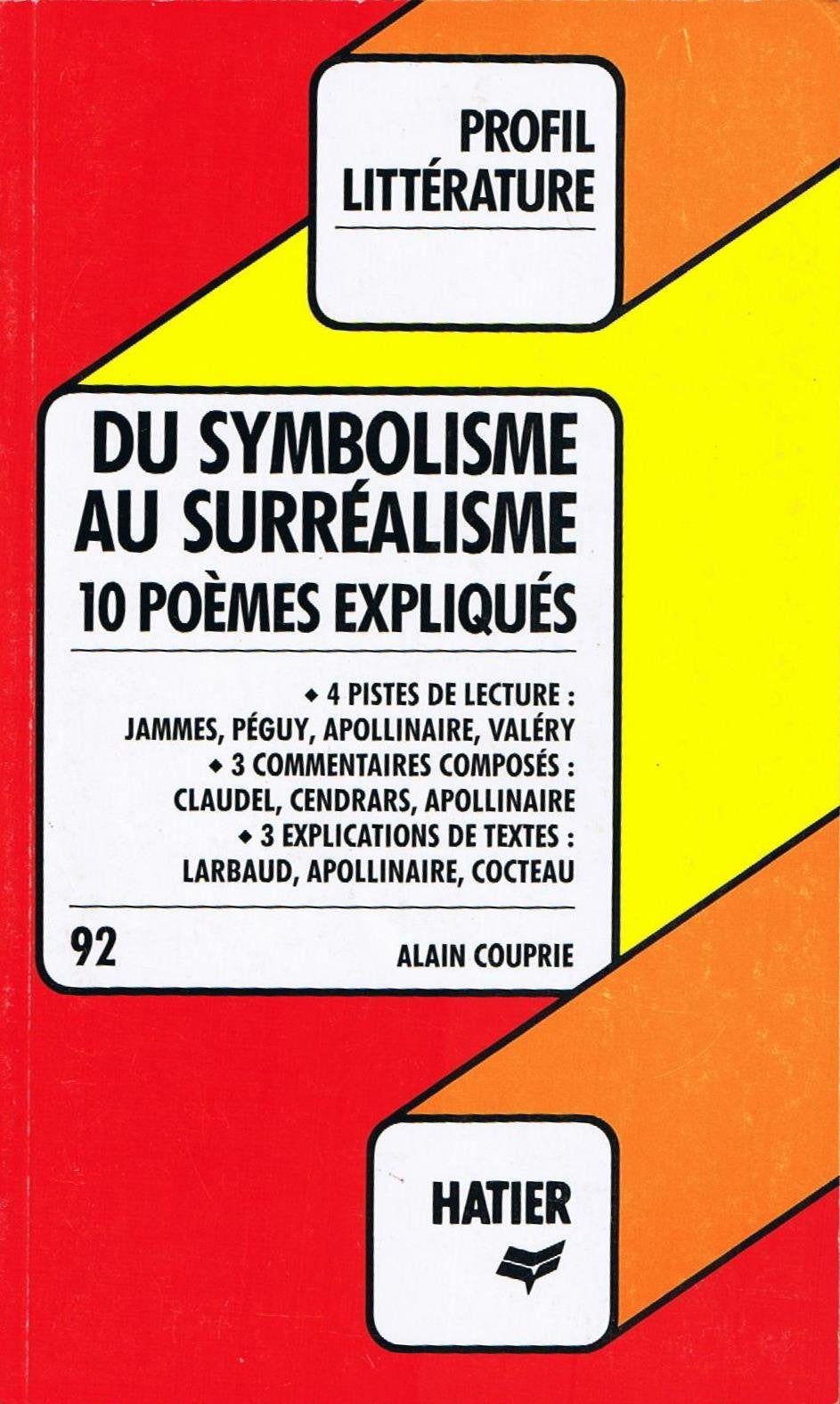 Profil Litterature - Du Symbolisme au Surréalisme - 10 poèmes expliqués 9782218071751