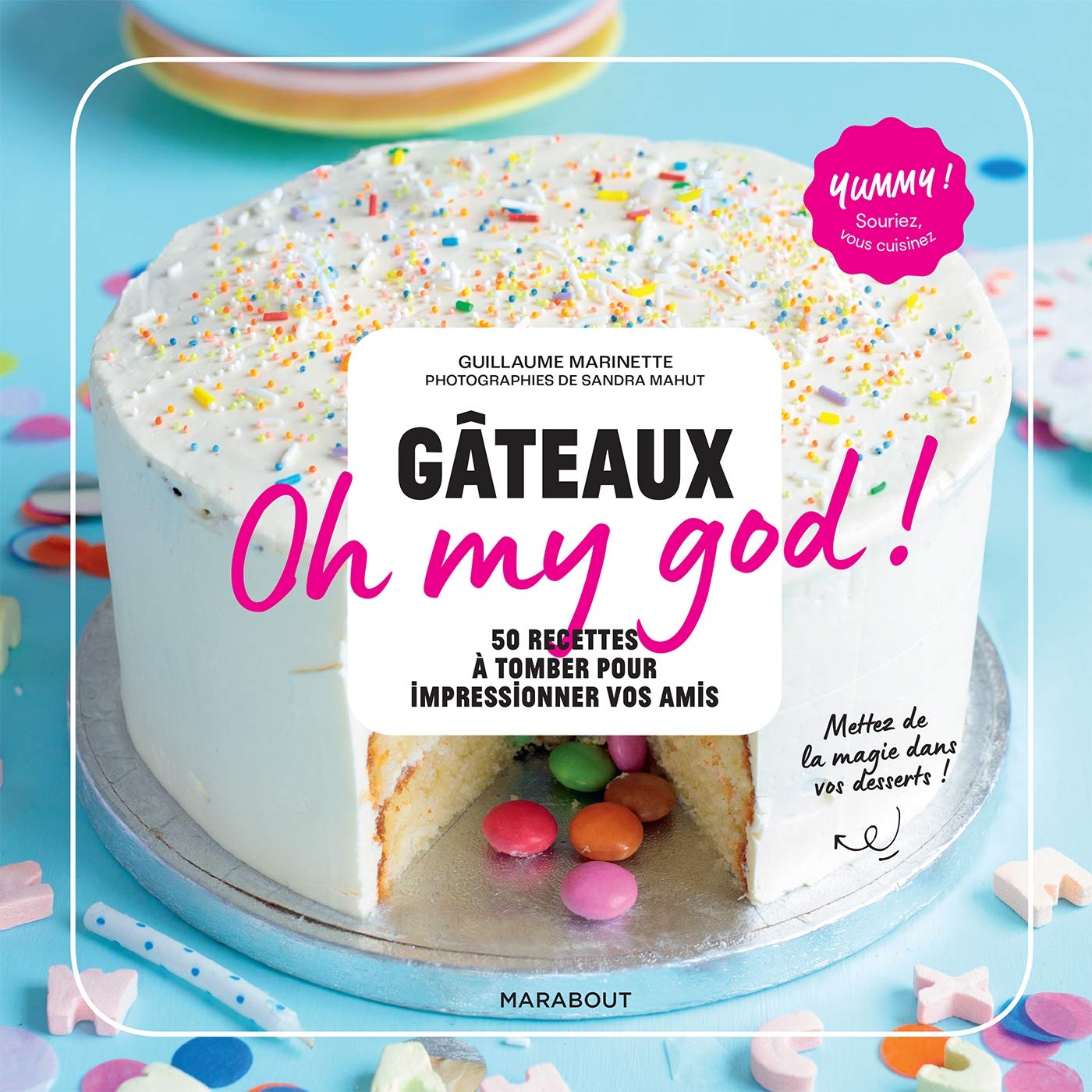 Gâteaux Oh my god !: 50 recettes à tomber pour impressionner vos amis 9782501156349