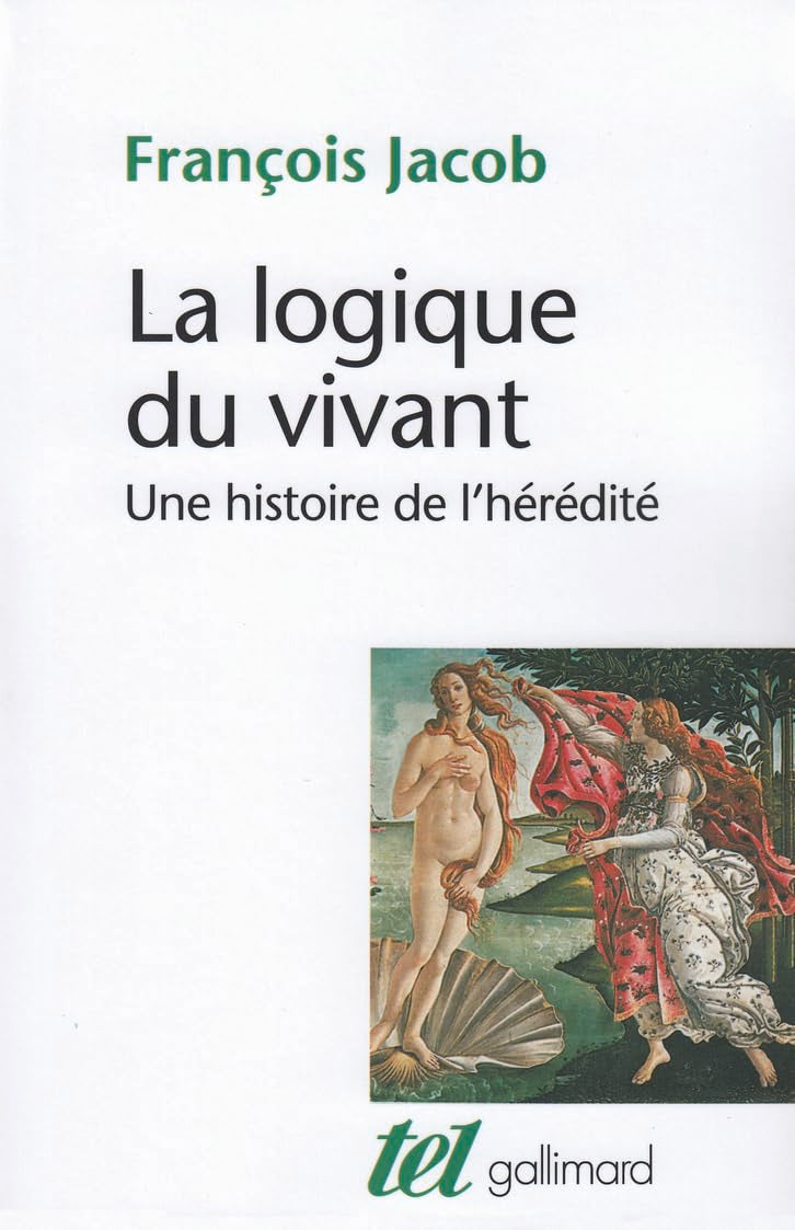 La Logique du vivant: Une histoire de l'hérédité 9782070293346