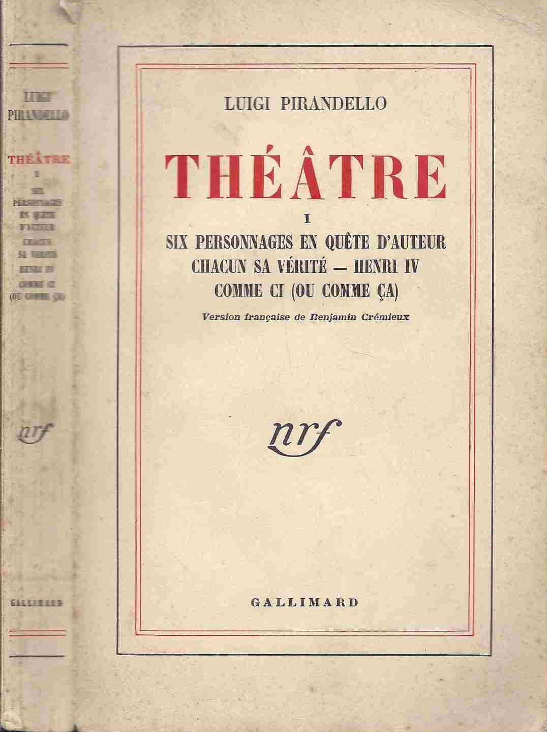 Théâtre - Tome 1 : Six Personnages en quête d'auteur - Chacun sa vérité - Henry IV - Comme ci (ou comme ça)