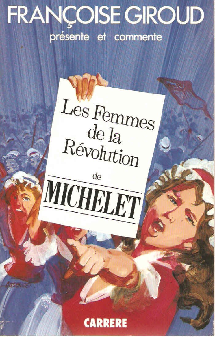 Les Femmes de la Révolution de Michelet 9782868045713