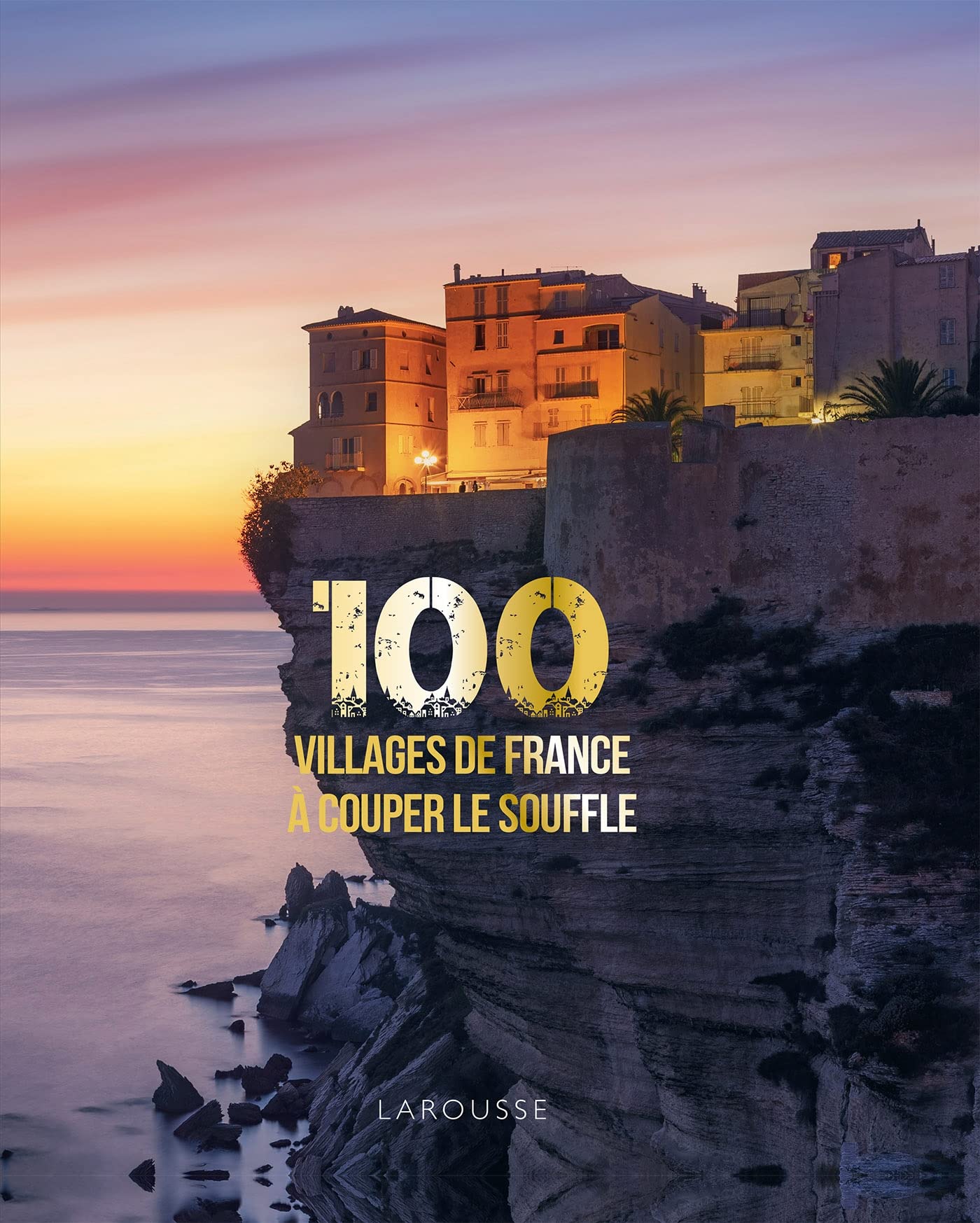 100 villages de France à couper le souffle 9782035958181