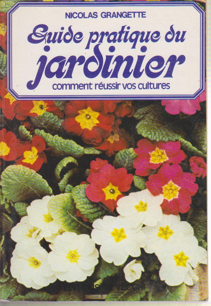 Guide pratique du jardinier 9782851770417