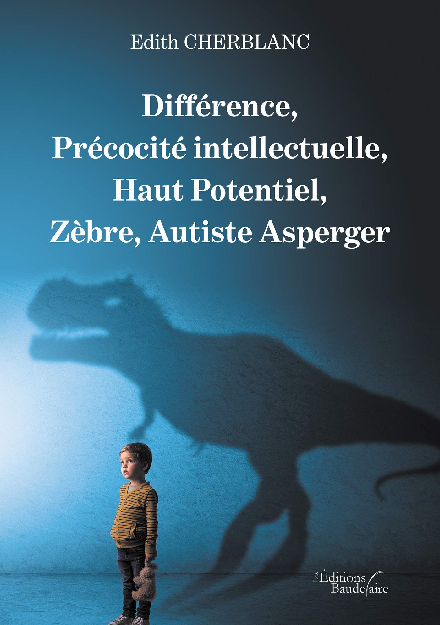 Différence, précocité intellectuelle, haut potentiel, zèbre, autiste asperger 9791020317766