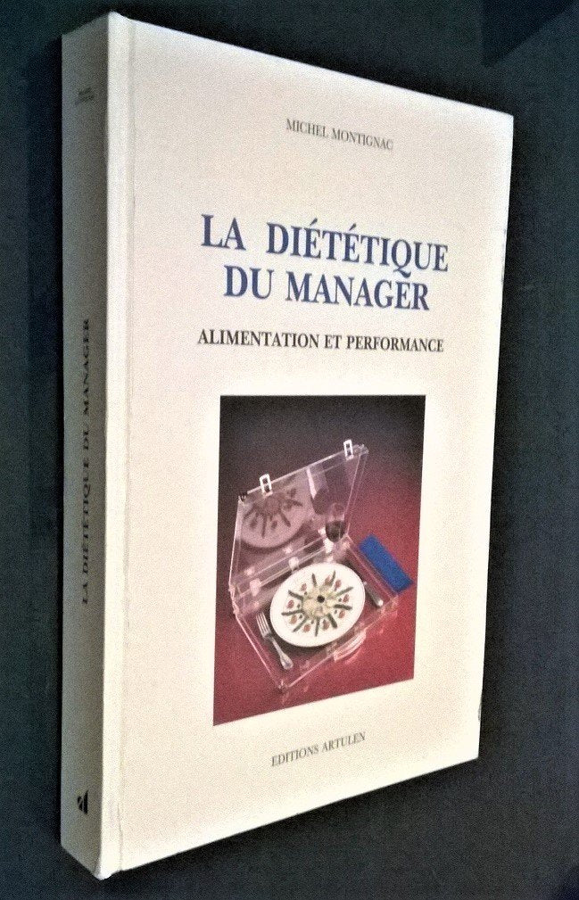 La diététique du manager. Alimentation et performances 9782906236158