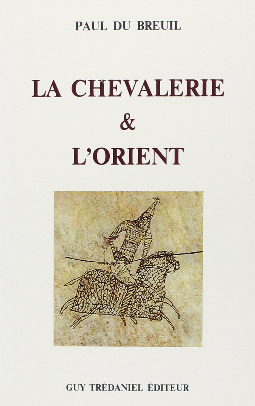 La Chevalerie et l'Orient 9782857074151