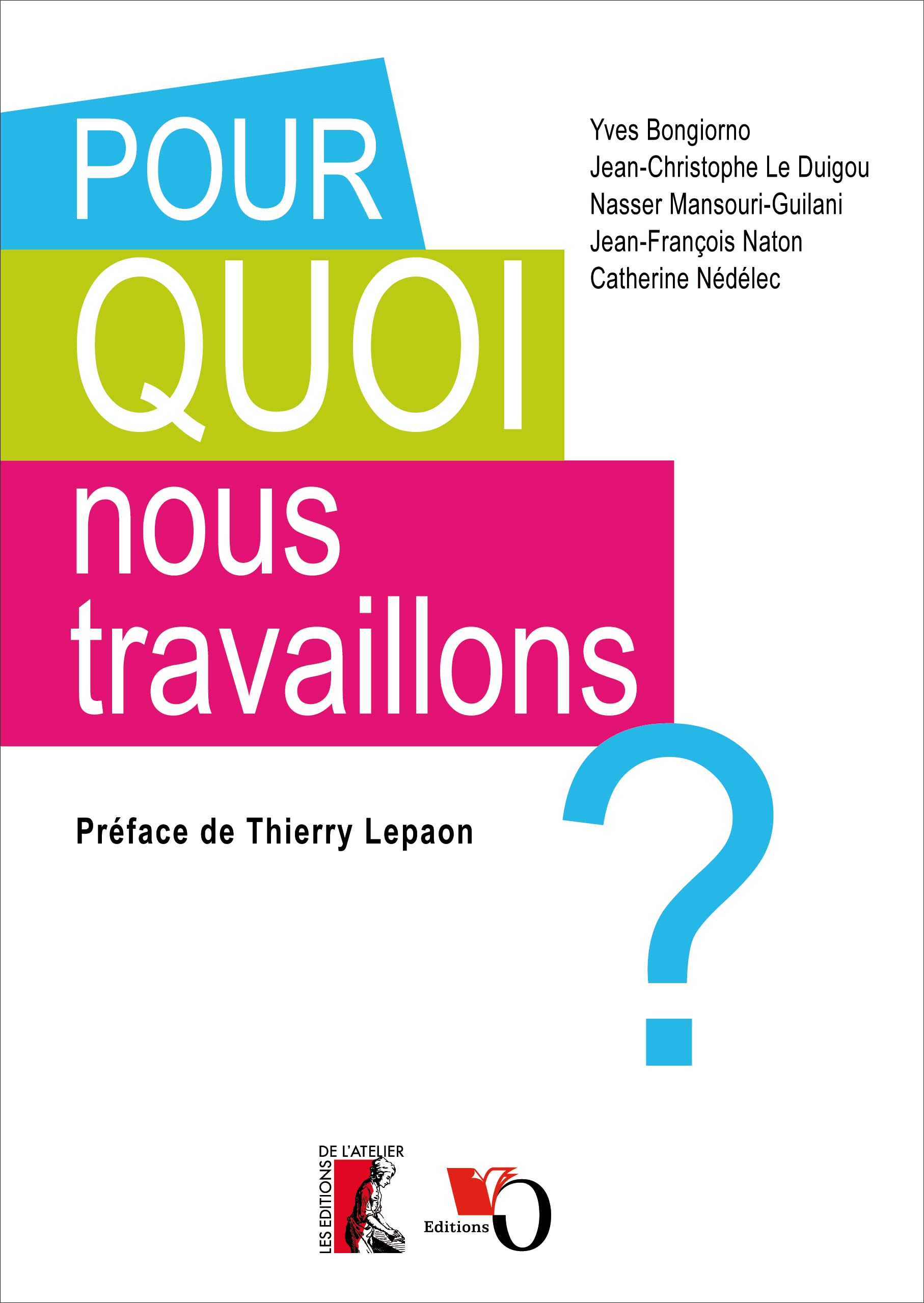 Pour quoi nous travaillons ? 9782708242357