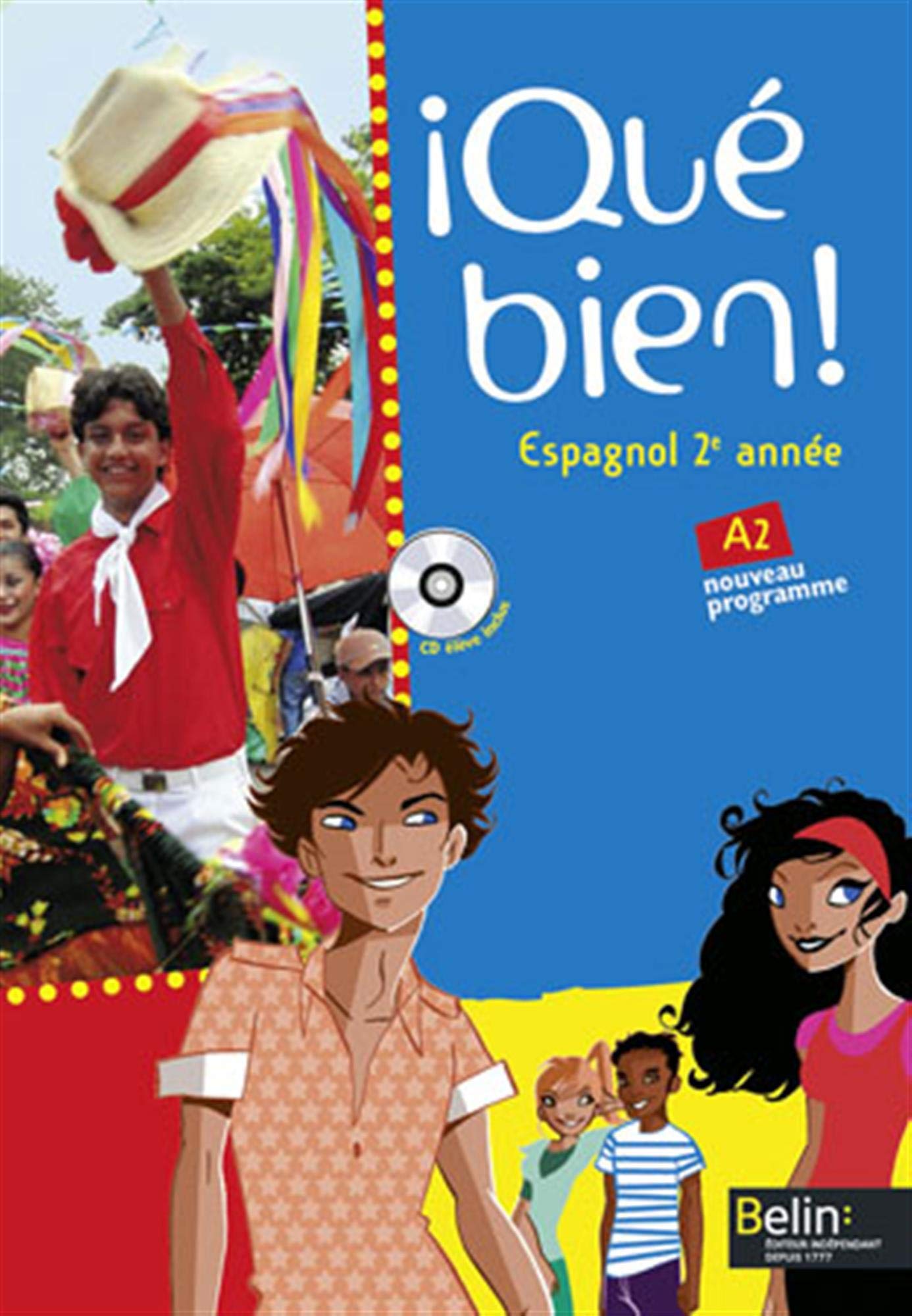 ¡Qué bien! - 2ème année / A2: Manuel élève 9782701147451
