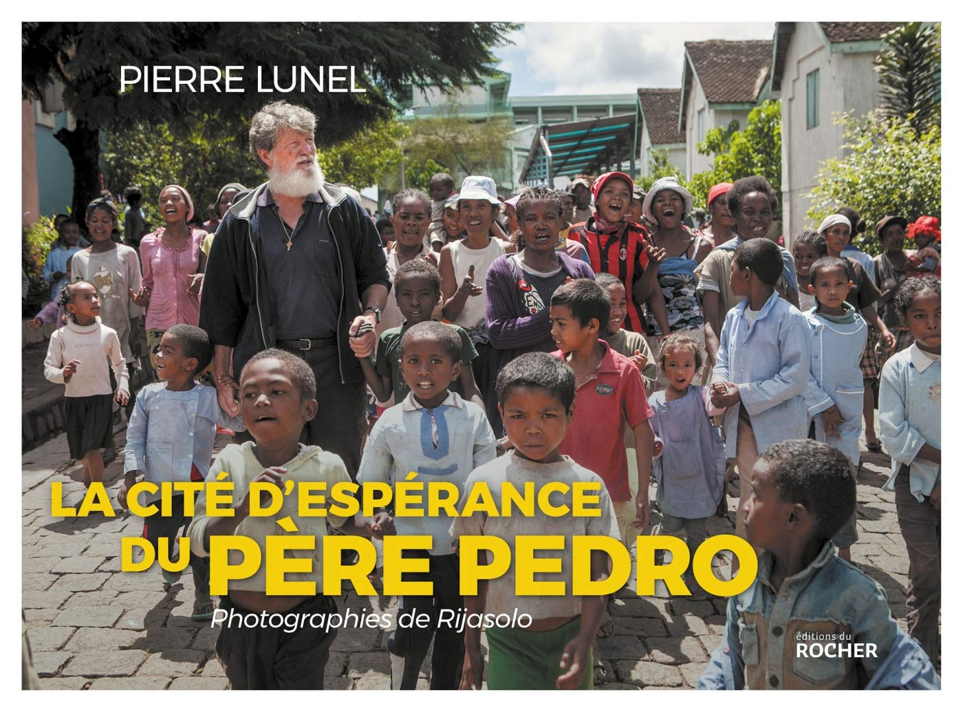 La cité d'espérance du père Pedro: Photographies de Rijasolo 9782268099996