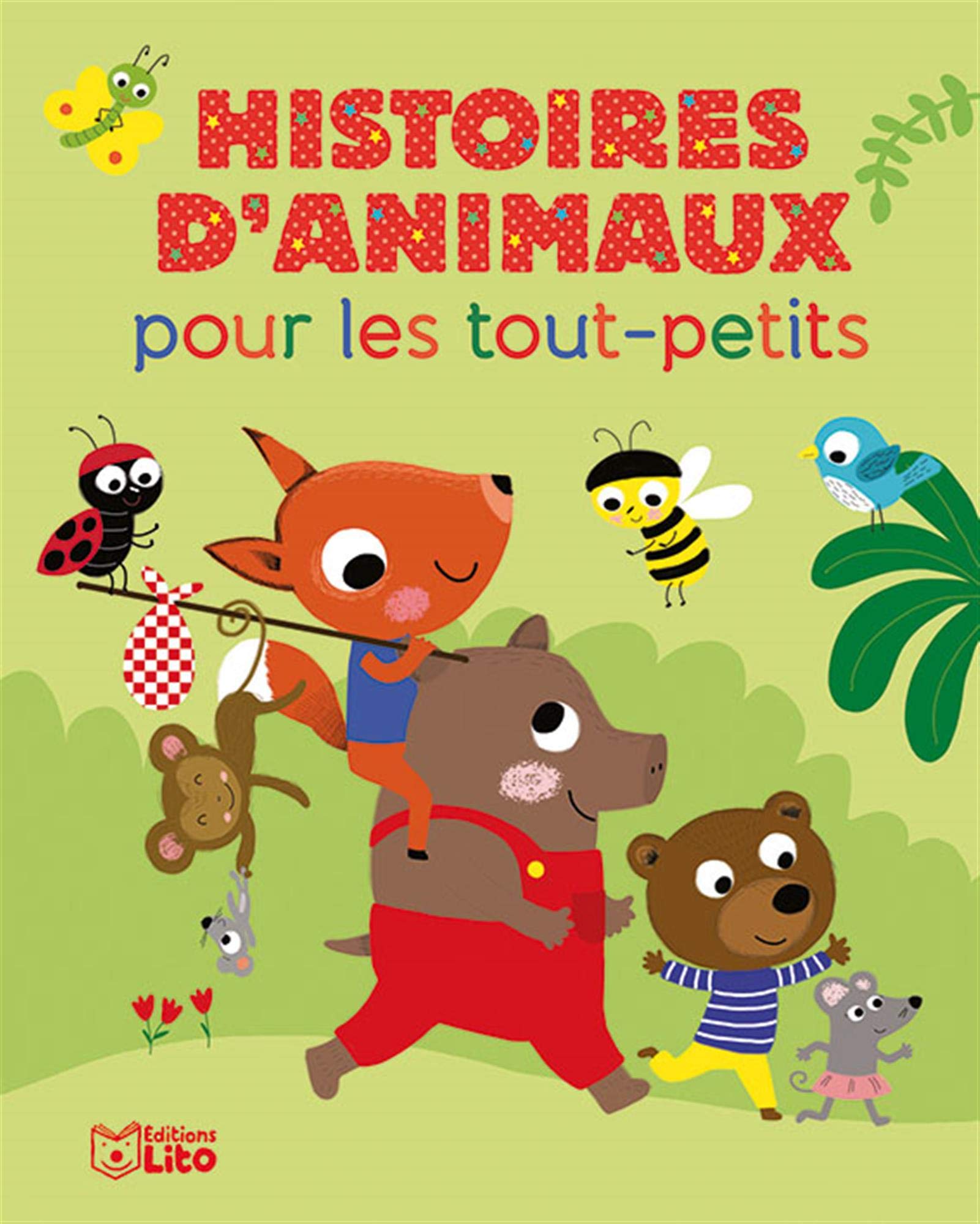 Histoires d'animaux pour les tout-petits - Dès 18 mois 9782244401461