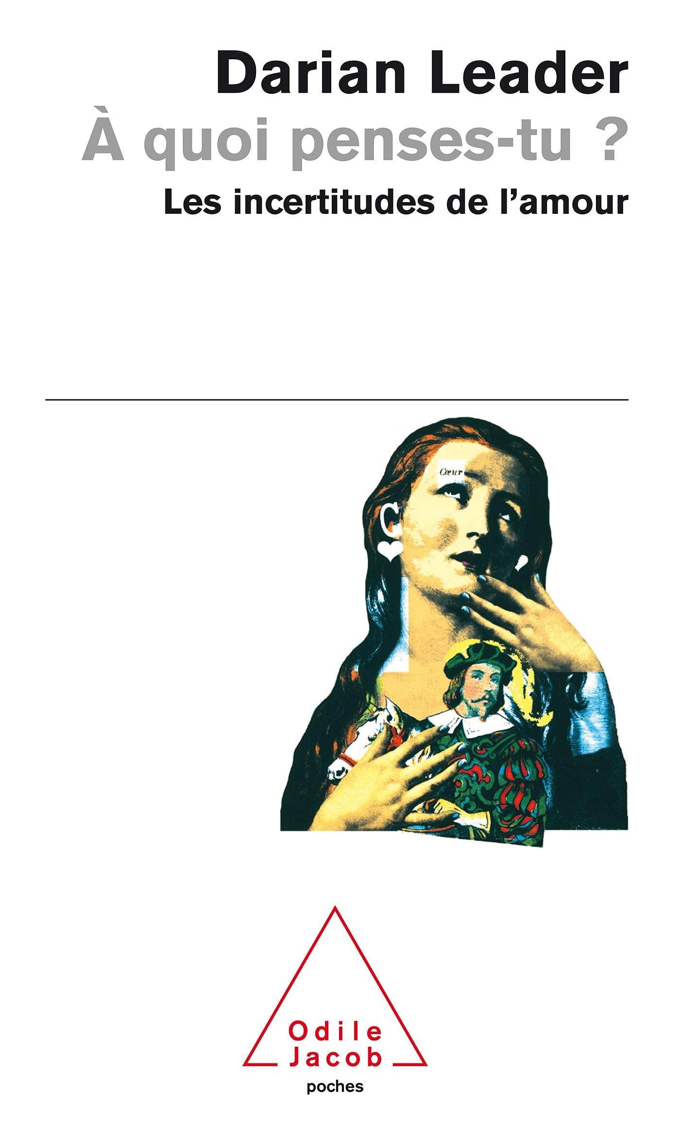 À quoi penses-tu ?: Les incertitudes de l'amour 9782738110411