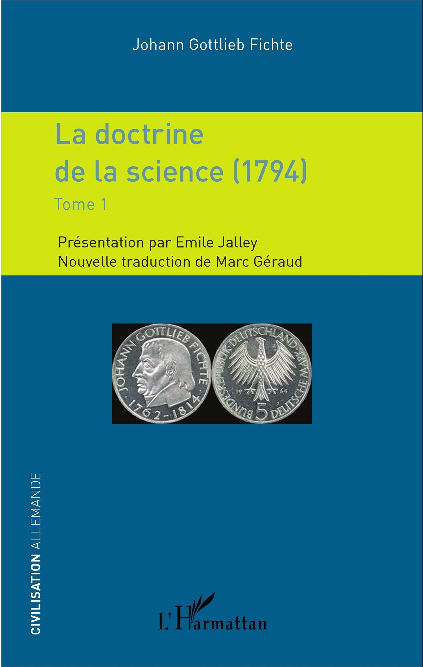 La doctrine de la science (1794): Tome 1 9782343081281
