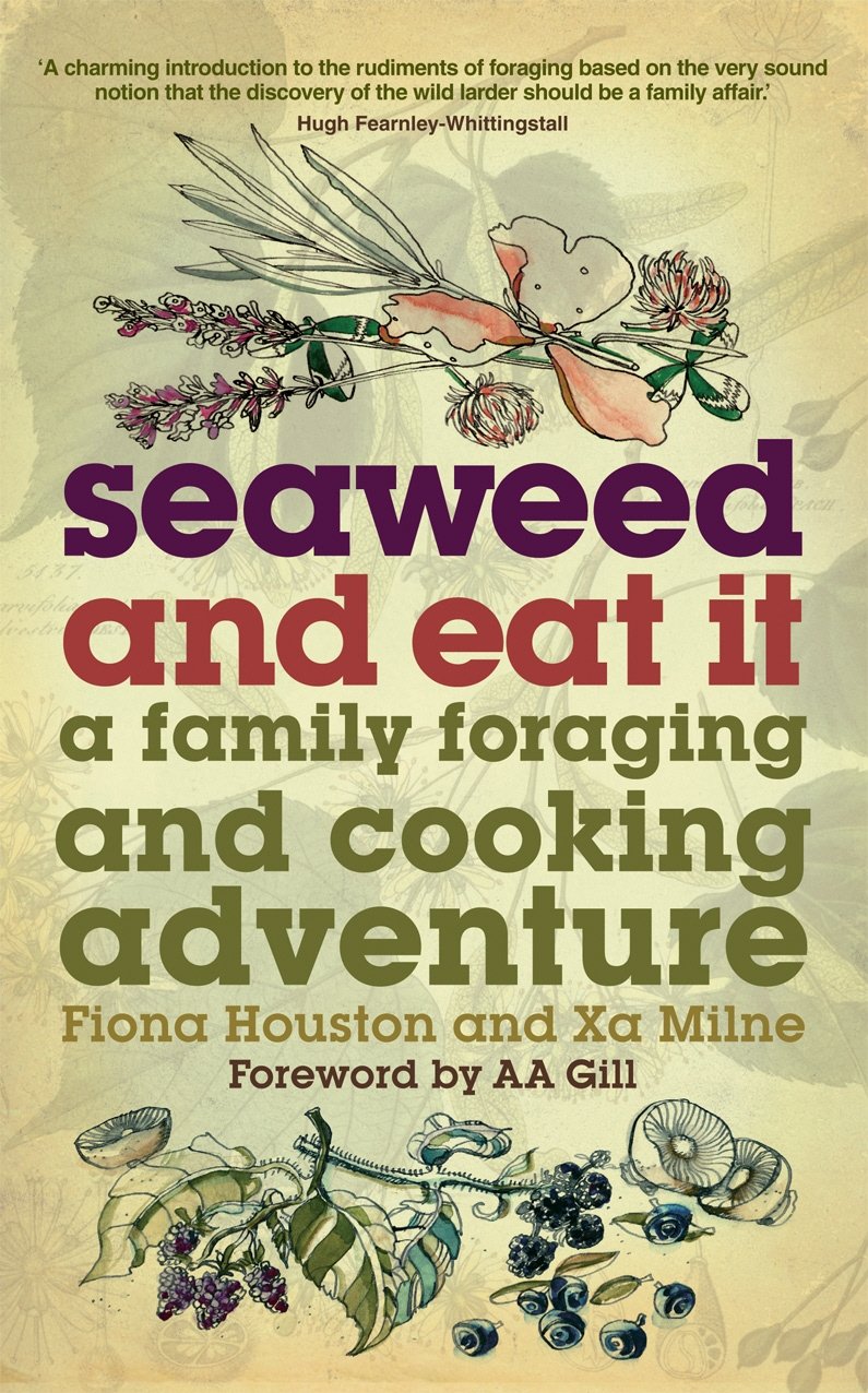 Seaweed and Eat It: A Family Foraging and Cooking Adventure 9780753513415