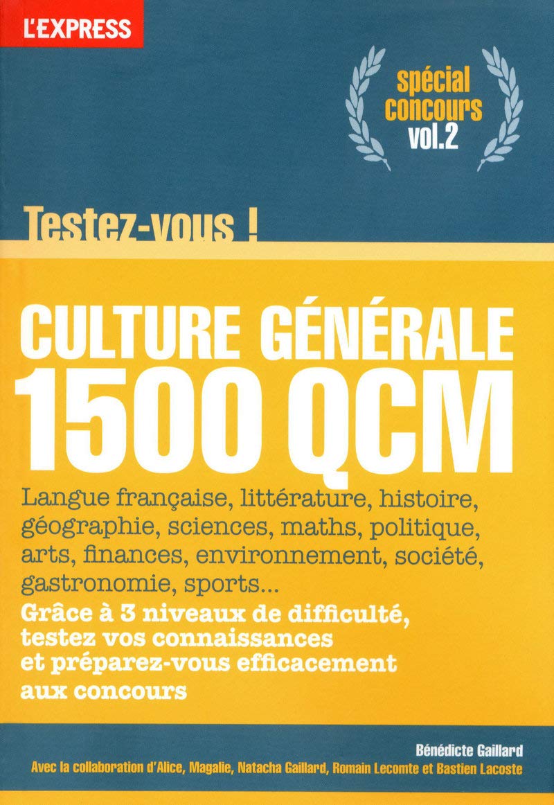 Culture générale testez-vous en 1500 qcm vol.2 spécial concours 9782843437007
