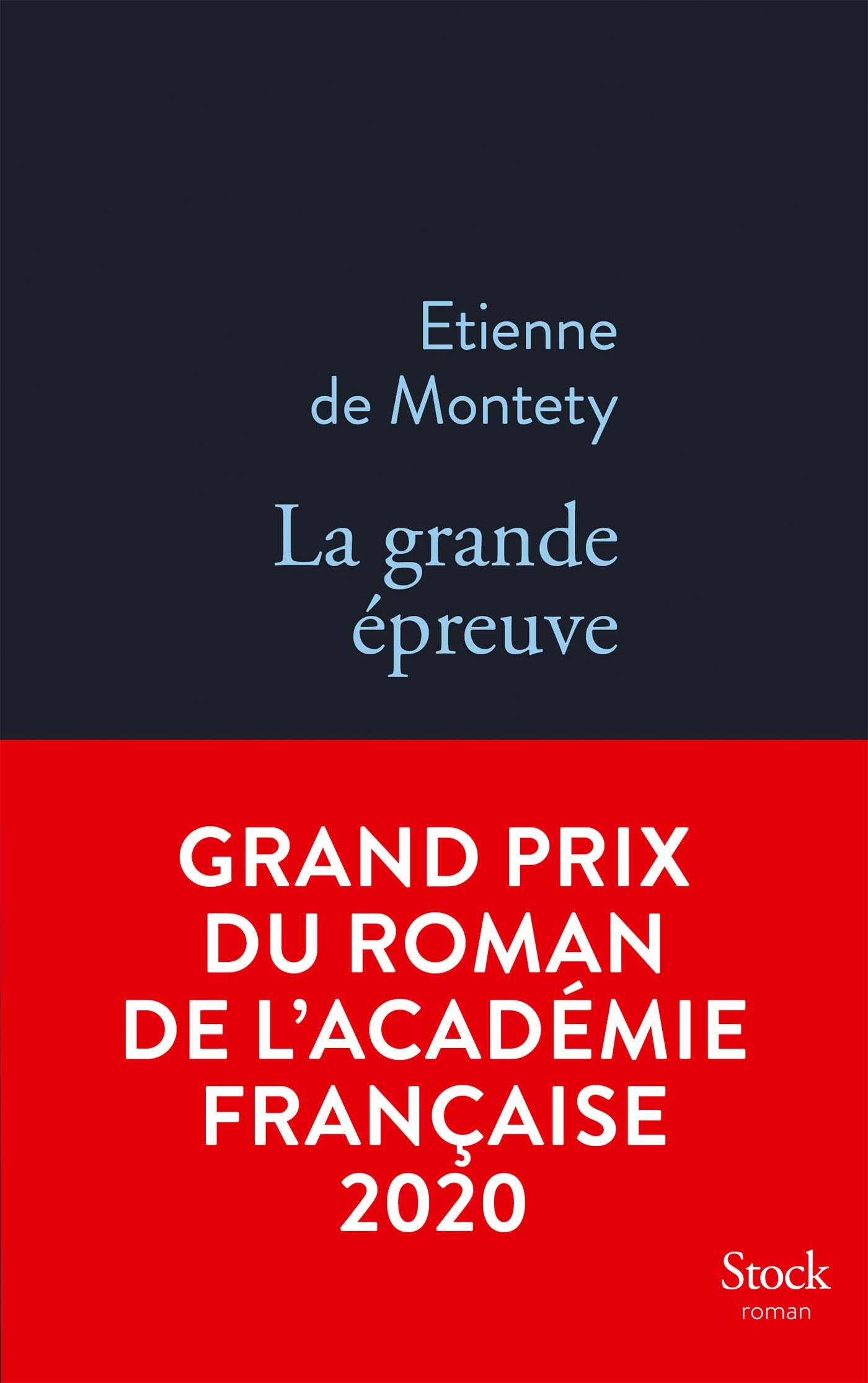 La grande épreuve - Grand prix du Roman de l'Académie française 2020 9782234088412